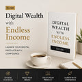 Digital Wealth with Endless Income Guide